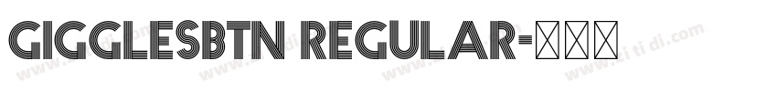GigglesBTN Regular字体转换